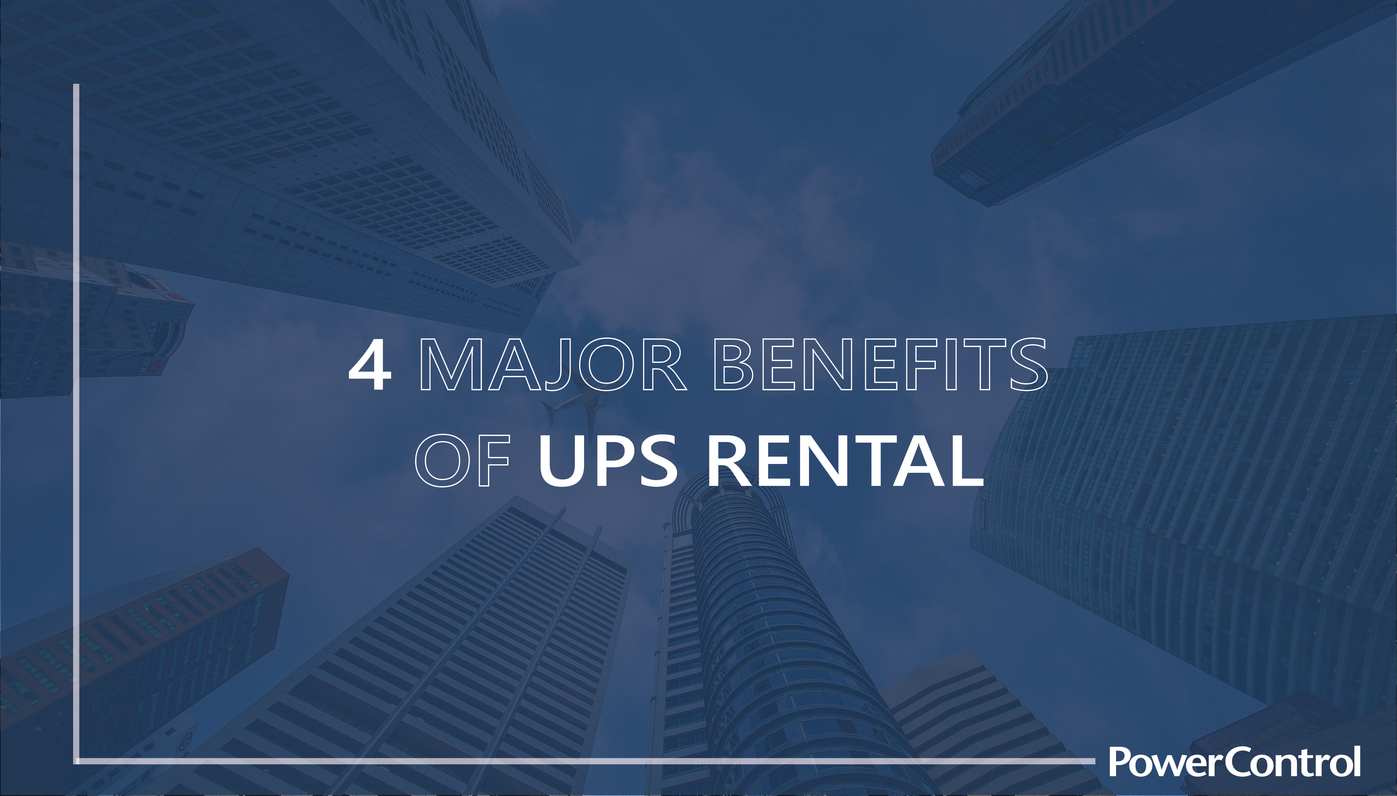 12 THE 4 MAJOR BENEFITS OF UPS RENTAL